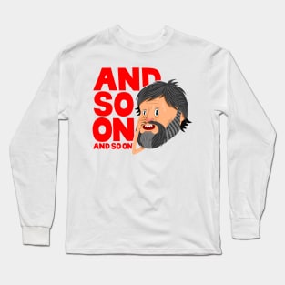 Zizek: And so on... Long Sleeve T-Shirt